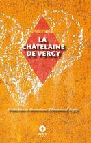 Couverture du livre « La Châtelaine de Vergy » de Emmanuel Tugny aux éditions Ardavena