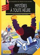 Couverture du livre « Les enquêtes de l'inspecteur Bayard T.3 ; mystères à toute heure » de Jean-Louis Fonteneau et Olivier Schwartz aux éditions Bd Kids