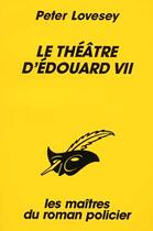 Couverture du livre « Le Theatre D'Edouard Vii » de Peter Lovesey aux éditions Editions Du Masque