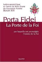 Couverture du livre « La porte de la foi par laquelle est proulgée l'année de la foi » de Benoit Xvi aux éditions Salvator