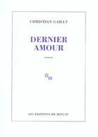 Couverture du livre « Dernier amour » de Christian Gailly aux éditions Minuit