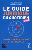 Couverture du livre « Guide juridique du quotidien » de  aux éditions Editions De L'atelier