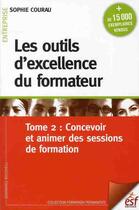 Couverture du livre « Les outils d'excellence du formateur t2 » de Sophie Courau aux éditions Esf