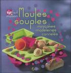 Couverture du livre « Moules souples, minicakes, madeleines, cannelés » de Beatrice Levanti aux éditions Saep