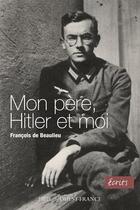 Couverture du livre « Mon père, Hitler et moi » de Francois De Beaulieu aux éditions Ouest France
