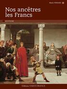 Couverture du livre « Nos ancêtres les Francs » de Marie Pinsard aux éditions Ouest France