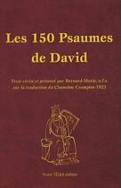 Couverture du livre « Les 150 psaumes de David » de Fr. Bernard-Marie aux éditions Tequi