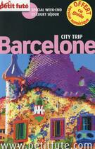 Couverture du livre « GUIDE PETIT FUTE ; CITY TRIP ; Barcelone (édition 2015) » de  aux éditions Le Petit Fute