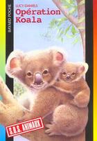 Couverture du livre « S.O.S. animaux t.320 ; opération koala » de Lucy Daniels aux éditions Bayard Jeunesse