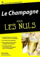 Couverture du livre « Le champagne pour les nuls » de Pierre Rival aux éditions First