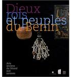 Couverture du livre « Dieux, rois et peuples du benin - arts anciens du littoral aux savanes » de  aux éditions Somogy