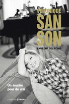 Couverture du livre « Véronique Sanson ; l'ultra sensible ; portrait d'une femme à la drôle de vie » de Laurent Del Bono aux éditions Prisma