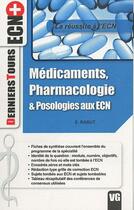 Couverture du livre « Médicaments, pharmacologie & posologie aux ECN » de E Rabut aux éditions Vernazobres Grego