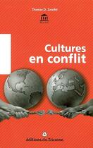 Couverture du livre « Cultures en conflit » de Thomas D. Zweifel aux éditions Tricorne