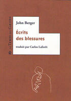 Couverture du livre « Écrits des blessures » de John Berger aux éditions Le Temps Des Cerises