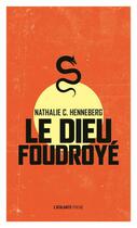 Couverture du livre « Le dieu foudroyé » de Nathalie Henneberg aux éditions L'atalante