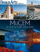 Couverture du livre « MuCEM ; le J4 et le fort Saint-Jean » de  aux éditions Beaux Arts Editions