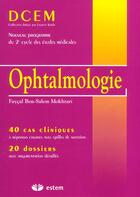 Couverture du livre « Ophtalmologie » de Faycal Be-Salem Mokhtari aux éditions Estem