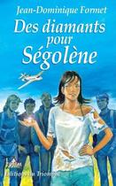 Couverture du livre « Ségolène Tome 6 : Des diamants pour Ségolène » de Jean-Dominique Formet aux éditions Triomphe