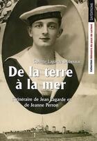 Couverture du livre « De la terre a la mer - l'itineraire de jean lagarde et de jeanne perron » de Lagarde-Dubernat aux éditions Liv'editions