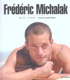 Couverture du livre « Frederic michalak - ma vie, le rugby » de Bietry Charles aux éditions Horizon Illimite