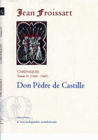Couverture du livre « Chroniques t.4 (1360-1369) ; Don Pèdre de Castille » de Jean Froissart aux éditions Paleo