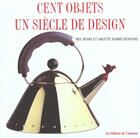 Couverture du livre « Cent Objets Un Siecle De Design » de Byars/Barre Des aux éditions Amateur