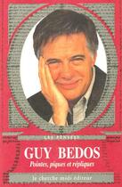 Couverture du livre « Pointes, piques et repliques de guy bedos » de Guy Bedos aux éditions Cherche Midi