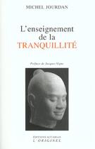 Couverture du livre « L'enseignement de la tranquilite » de Michel Jourdan aux éditions Accarias-originel