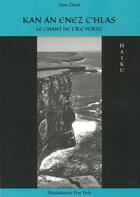 Couverture du livre « Kan an enez c'hlas ; le chant de l'île verte » de Alain Durel aux éditions Hor Yezh