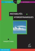 Couverture du livre « Instabilité hydrodynamique » de Charru J aux éditions Edp Sciences