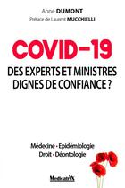 Couverture du livre « Covid-19 des experts et ministres dignes de confiance ? » de Anne Dumont aux éditions Medicatrix