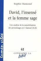 Couverture du livre « David, l'insensé et la femme sage » de Ramond Sophie aux éditions Lumen Vitae