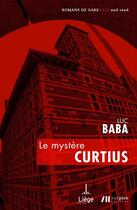 Couverture du livre « Le mystère Curtius » de Luc Baba aux éditions Luc Pire
