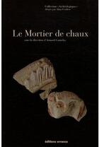 Couverture du livre « Le mortier de chaux » de Arnaud Coutelas aux éditions Errance