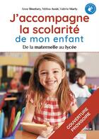 Couverture du livre « J'accompagne la scolarité de mon enfant » de Valerie Marty et Melina Assie et Anne Binetury aux éditions Jouvence