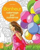 Couverture du livre « Bonheur ; coloriage par numéros » de Arpad Olbey aux éditions Bravo