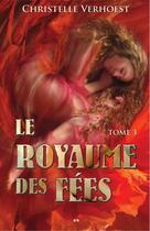 Couverture du livre « Le royaume des fées t.3 » de Christelle Verhoest aux éditions Editions Ada