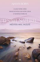 Couverture du livre « L'esprit naturel ; la méditation facile » de Ajayan Borys aux éditions Editions Ada