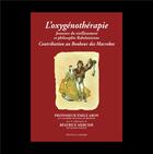 Couverture du livre « L'oxygénothérapie : Contribution au Bonheur des Macrobes » de Aron Emile aux éditions La Simarre