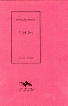 Couverture du livre « Vieilles » de Danielle Bassez aux éditions Cheyne