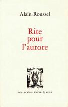 Couverture du livre « Rite pour l'aurore » de Alain Roussel aux éditions Lettres Vives