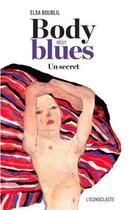 Couverture du livre « Body blues ; un secret » de Elsa Boublil aux éditions L'iconoclaste