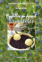 Couverture du livre « MYRTILLES AU DESSERT brimbelles, bluets et bleuts » de Dalger Martine aux éditions Gerard Louis