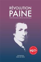 Couverture du livre « Révolution Paine ; Thomas Paine penseur et défenseur des droits humains » de Thomas Paine et Peter Linebaugh et Nicolas Taffin aux éditions C&f Editions