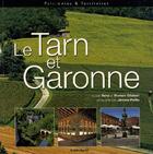 Couverture du livre « Le Tarn-et-Garonne » de Jerome Poitte et Rene Gilabert et Romain Gilabert aux éditions Autre Reg'art