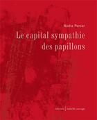 Couverture du livre « Le capital sympathie des papillons » de Porcar Nadia aux éditions Isabelle Sauvage