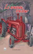 Couverture du livre « Le nouveau tracteur » de David Baudemont aux éditions Nouvelle Plume