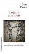 Couverture du livre « Totem et tributs » de Ben Parva aux éditions Cactus Inebranlable