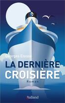 Couverture du livre « La dernière croisière » de Georges Etesse aux éditions Balland